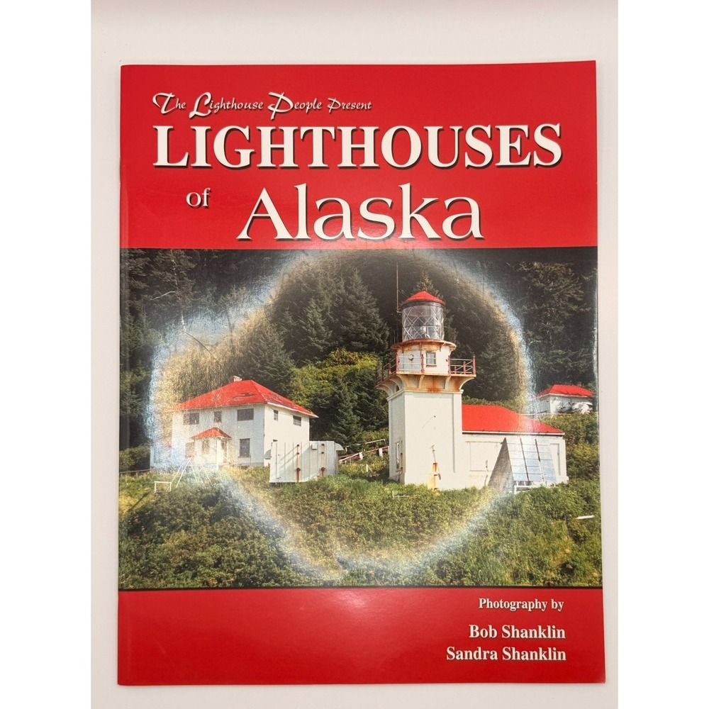 Lighthouses of Alaska Bob & Sandra Shanklin Paperback Photography Lighthouse